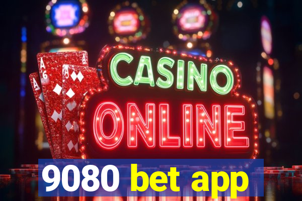 9080 bet app